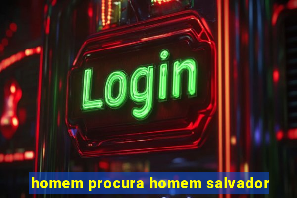 homem procura homem salvador